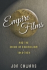 Empire Films and the Crisis of Colonialism, 1946-1959 - Book