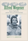 Alfred Wegener : Science, Exploration, and the Theory of Continental Drift - Book