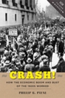Crash! : How the Economic Boom and Bust of the 1920s Worked - Book