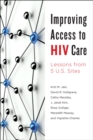 Improving Access to HIV Care : Lessons from Five U.S. Sites - Book