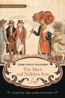 The Alien and Sedition Acts of 1798 : Testing the Constitution - Book