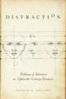 Distraction : Problems of Attention in Eighteenth-Century Literature - Book