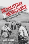 Revolution and Resistance : Moral Revolution, Military Might, and the End of Empire - Book