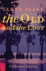 The Old and the Lost : Collected Stories - Book