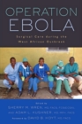 Operation Ebola : Surgical Care during the West African Outbreak - Book