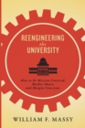 Reengineering the University : How to Be Mission Centered, Market Smart, and Margin Conscious - Book
