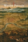 Warrior Pursuits : Noble Culture and Civil Conflict in Early Modern France - Book