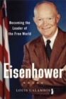 Eisenhower : Becoming the Leader of the Free World - Book