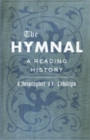The Hymnal : A Reading History - Book