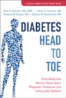 Diabetes Head to Toe : Everything You Need to Know about Diagnosis, Treatment, and Living with Diabetes - Book