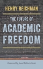The Future of Academic Freedom - Book