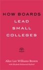 How Boards Lead Small Colleges - Book