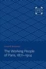The Working People of Paris, 1871-1914 - Book