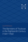 The Barristers of Toulouse in the Eighteenth Century (1740-1793) - eBook