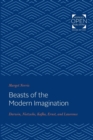 Beasts of the Modern Imagination : Darwin, Nietzsche, Kafka, Ernst, and Lawrence - Book