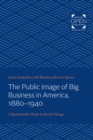 The Public Image of Big Business in America, 1880-1940 - eBook