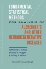 Fundamental Statistical Methods for Analysis of Alzheimer's and Other Neurodegenerative Diseases - Book