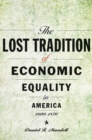 The Lost Tradition of Economic Equality in America, 1600–1870 - Book