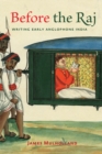 Before the Raj : Writing Early Anglophone India - Book