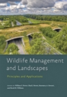 Wildlife Management and Landscapes : Principles and Applications - Book