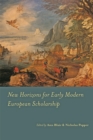 New Horizons for Early Modern European Scholarship - Book