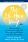 The 36-Hour Day : A Family Guide to Caring for People Who Have Alzheimer Disease and Other Dementias - Book