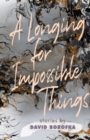 A Longing for Impossible Things - Book
