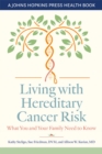 Living with Hereditary Cancer Risk : What You and Your Family Need to Know - Book