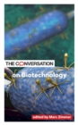 The Conversation on Biotechnology - Book