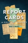 Report Cards : A Cultural History - Book