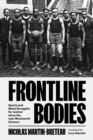 Frontline Bodies : Sports and Black Struggles for Justice Since the Late Nineteenth Century - Book