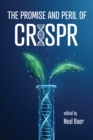 The Promise and Peril of CRISPR - Book