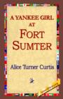 A Yankee Girl at Fort Sumter - Book