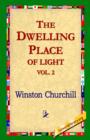 The Dwelling-Place of Light, Vol 2 - Book