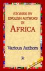 Stories by English Authors in Africa - Book