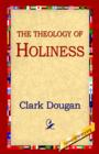 The Theology of Holiness - Book