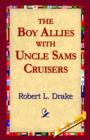 The Boy Allies with Uncle Sams Cruisers - Book