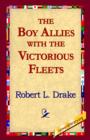 The Boy Allies with the Victorious Fleets - Book