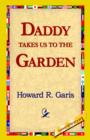 Daddy Takes Us to the Garden - Book