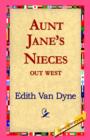 Aunt Jane's Nieces Out West - Book