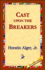 Cast Upon the Breakers - Book
