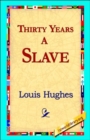 Thirty Years a Slave - Book
