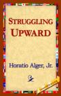 Struggling Upward - Book