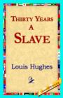 Thirty Years a Slave - Book