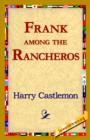 Frank Among the Rancheros - Book