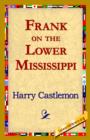 Frank on the Lower Mississippi - Book