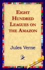 Eight Hundred Leagues on the Amazon - Book
