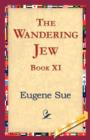 The Wandering Jew, Book XI - Book
