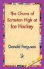 The Chums of Scranton High at Ice Hockey - Book