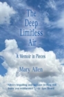 The Deep Limitless Air A Memoir in Pieces - Book